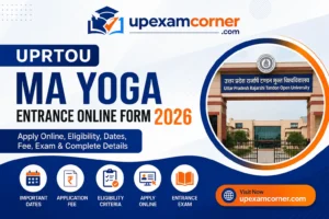 UPRTOU MA Yoga Entrance Online Form 2026 feature image showing admission notification, eligibility, important dates and apply online details – UP Exam Corner